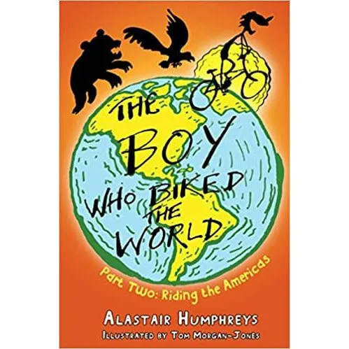 Alastair Humphreys The Boy Who Biked the World Part 1-3: 3 Books Collection Set