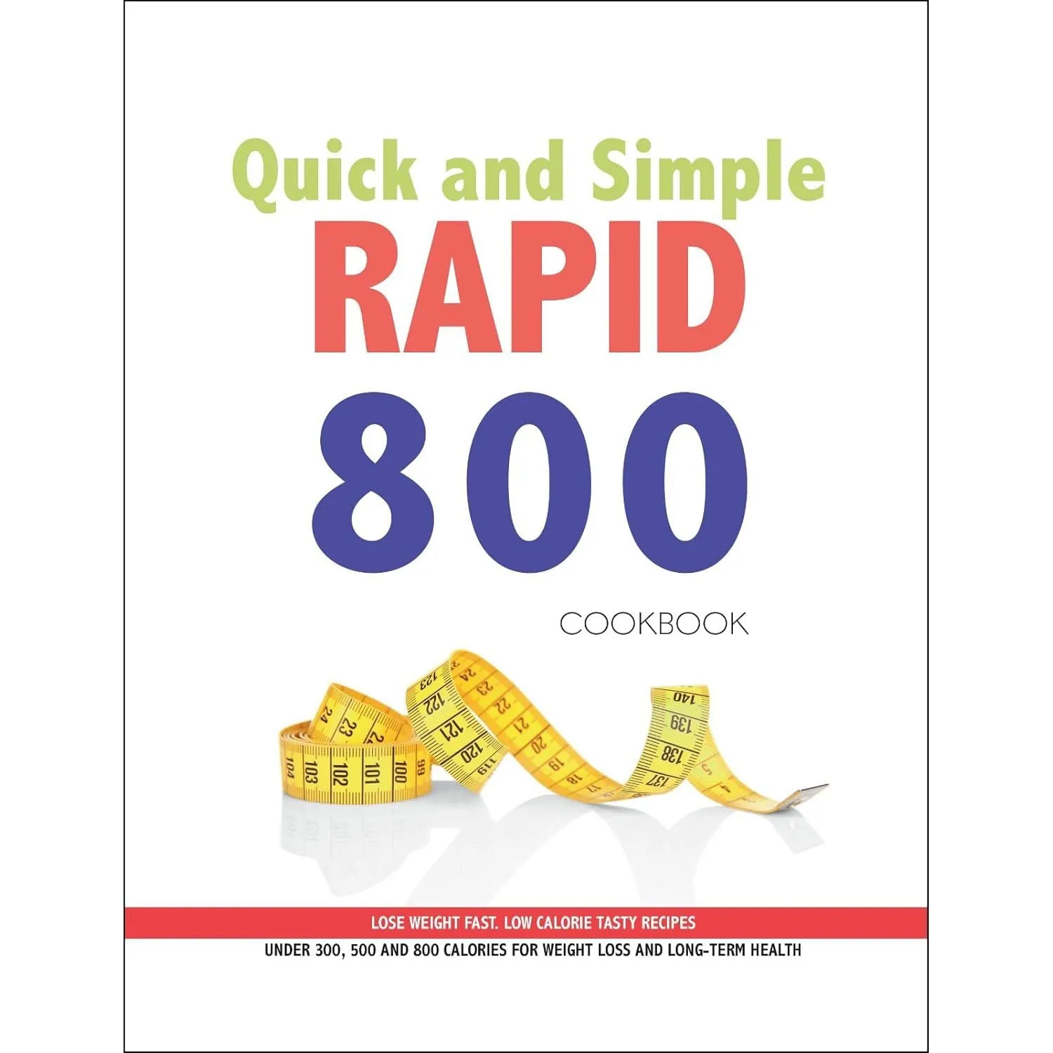 Fast Exercise, The Fast 800 Recipe Book, The Fast 800, Quick and Simple RAPID 800 Cookbook 4 Books Collection Set