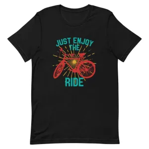 JUST ENJOY THE RIDE