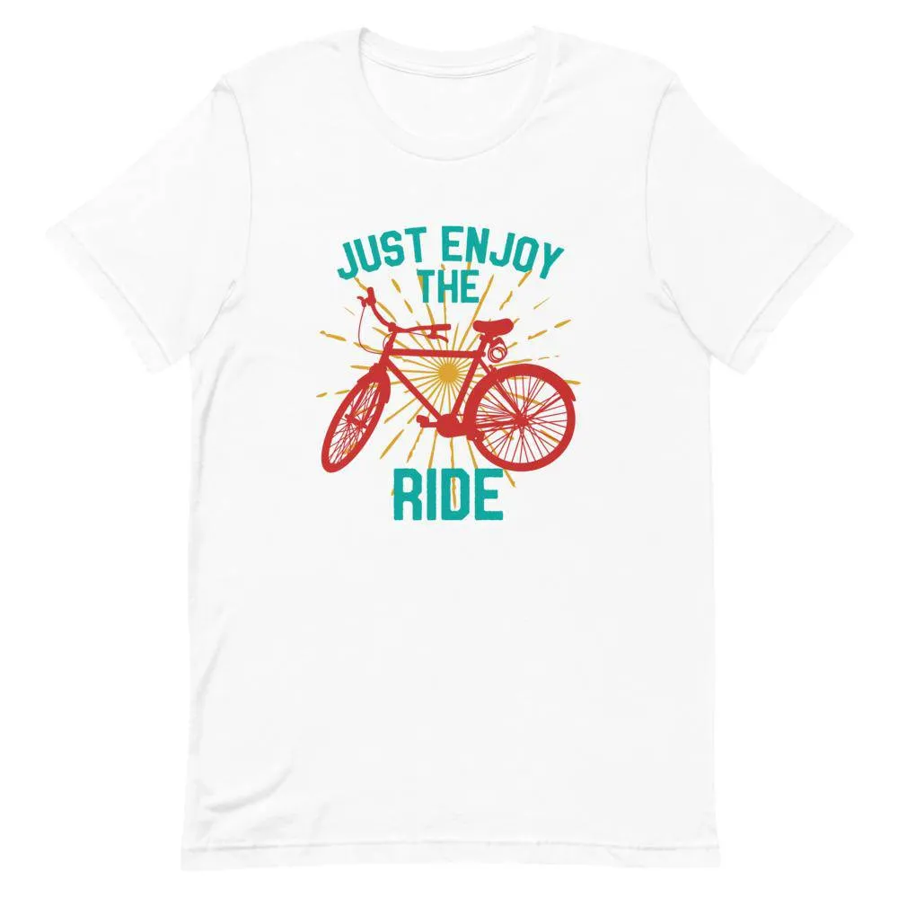 JUST ENJOY THE RIDE