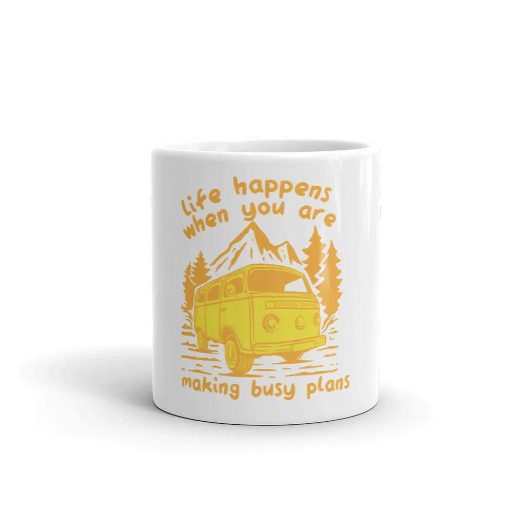 Life happens when you are making busy plans mug