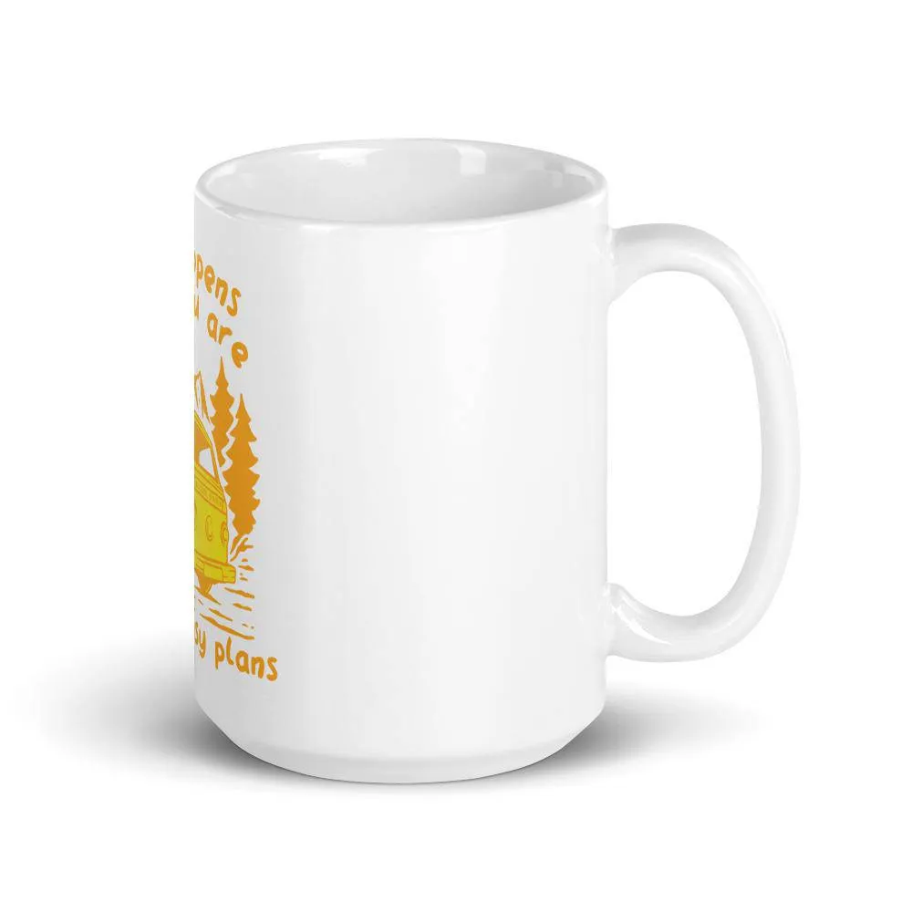 Life happens when you are making busy plans mug