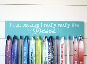 Running Medal Holder - I run because I really really like dessert! - Large