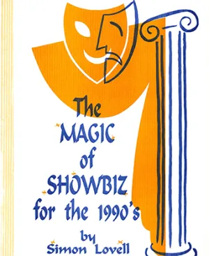 The Magic of Showbiz for the Digital Age - (Marketing, Advertising, Publicity & Promotional Secrets for Entertainers) BY Jonathan Royale Mixed Media DOWNLOAD