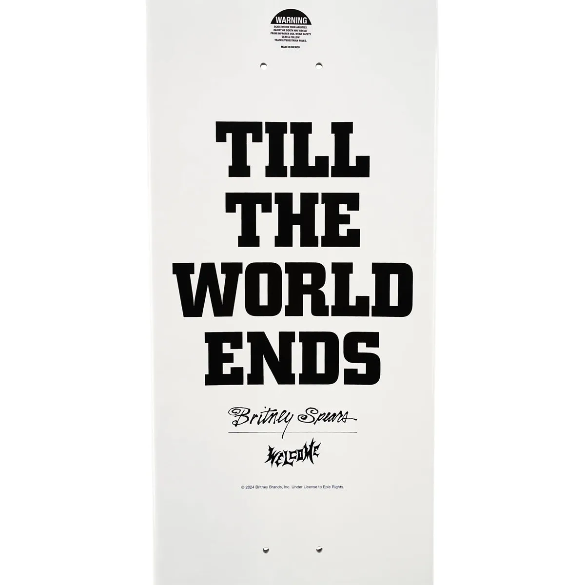 Welcome - Britney Spears Til The World Ends 8.5 Skateboard Deck