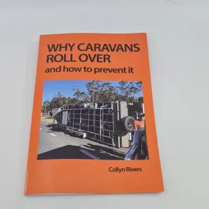 Why Caravans Roll Over and How to Prevent It - By Collyn Rivers